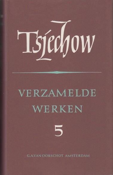 Tsjechow, Anton - Verzamelde werken 5. Verhalen 1880-1903.