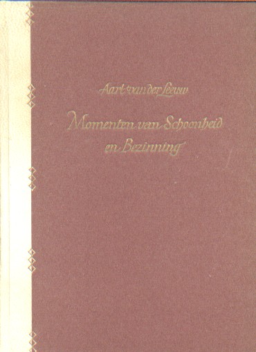 Leeuw, Aart van der - Momenten van schoonheid en bezinning.