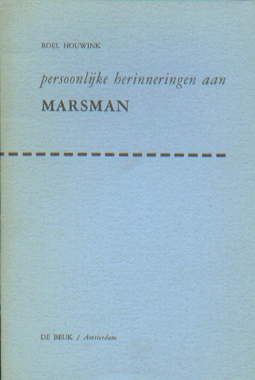 Houwink, Roel - Persoonlijke herinneringen aan Marsman.