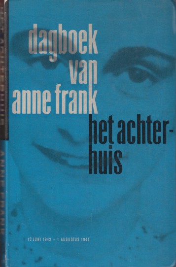 Frank, Anne - Het Achterhuis. Dagboekbrieven 12 Juni 1942 - 1 Augustus 1944.