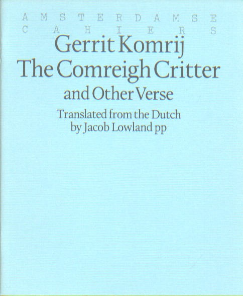 Komrij, Gerrit - The Comreigh Critter and other verse.