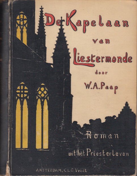 Paap, W.A. - De kapelaan van Liestermonde. Roman uit het priesterleven.