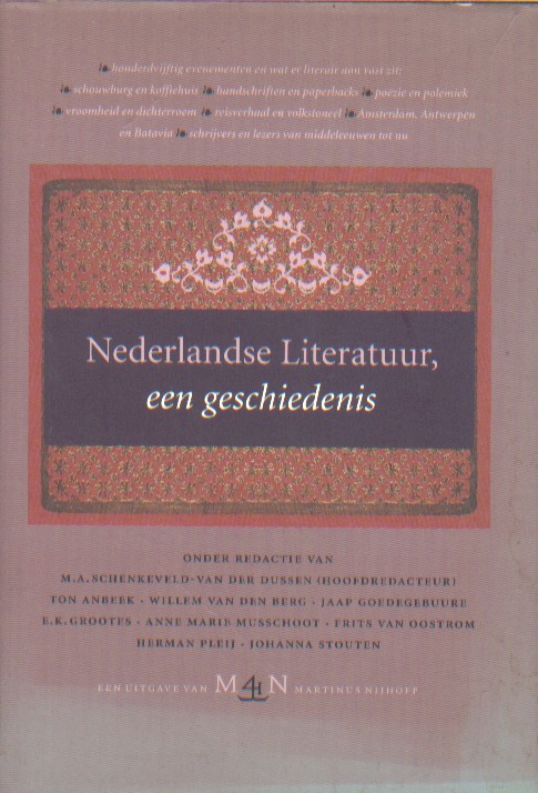 Schenkeveld-van der Dussen (eindred.), M.A. - Nederlandse literatuur, een geschiedenis.
