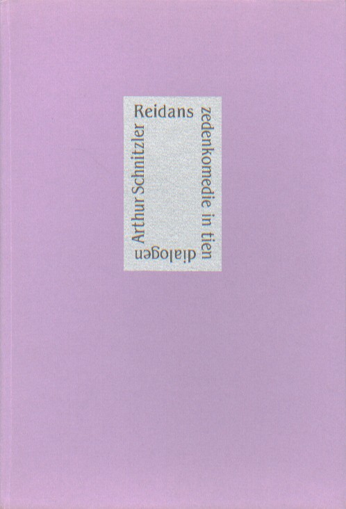 Schnitzler, Arthur - Reidans - zedenkomedie in tien dialogen.