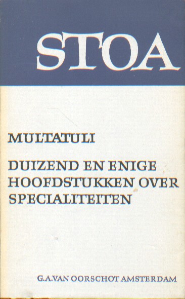 Multatuli - Duizend en eenige hoofdstukken over specialiteiten.