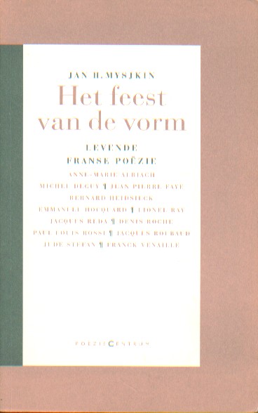 Mysjkin, Jan H. - Het feest van de vorm. Levende Franse pozie.