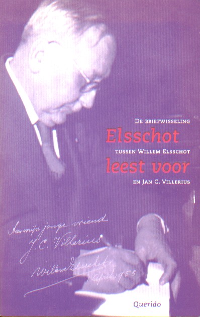 Elsschot, Willem - Elsschot leest voor. De briefwisseling tussen Willem Elsschot en Jan C. Villerius.