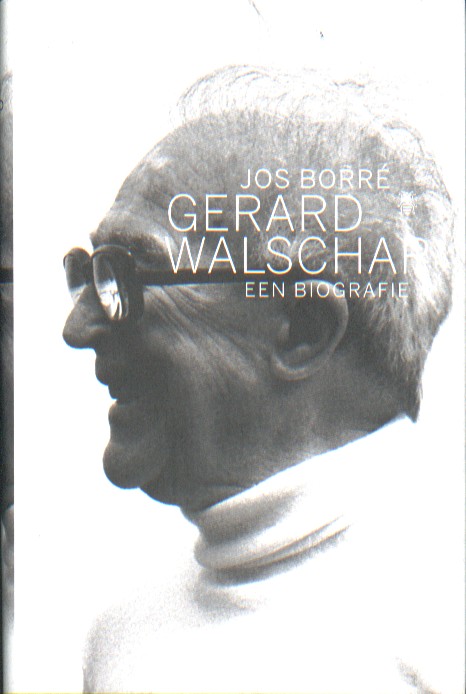 Borr, Jos - Gerard Walschap. Een iografie.