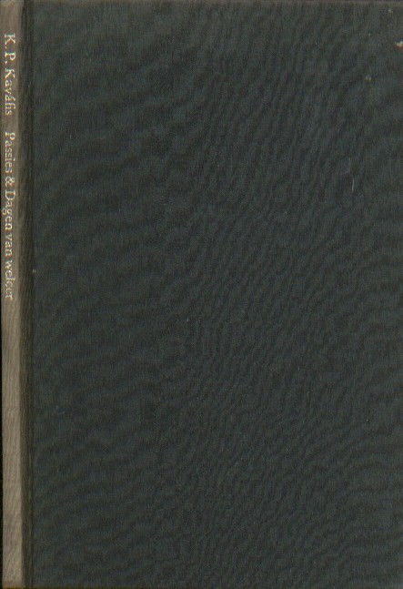 Kavafis, K.P. - Passies & Dagen van weleer.