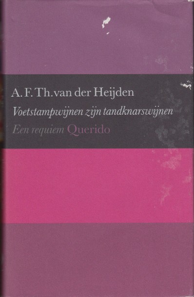 Heijden, A.F.Th. van der - Voetstampwijnen zijn tandknarswijnen. Requiem voor Jean-Paul Franssens.