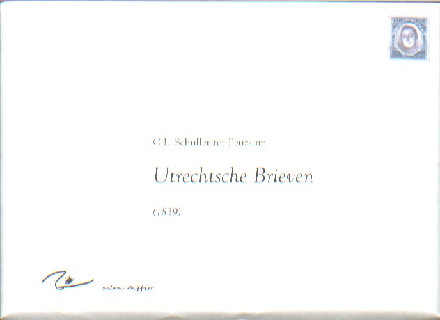 Schuller tot Peursum, C.L. - Utrechtsche brieven I - XVIII (1839).