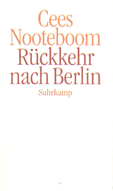 Nooteboom, Cees - Rckkehr nach Berlin.