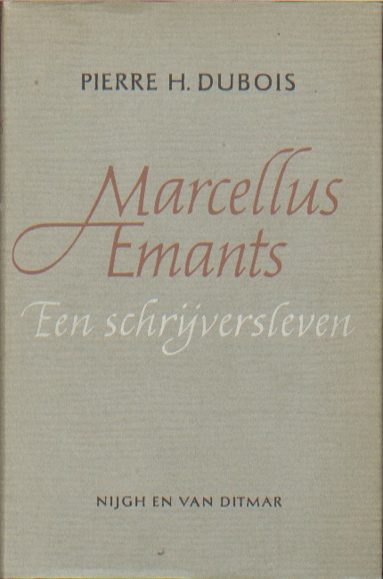 Dubois, Piere H. - Marcellus Emants, een schrijversleven.