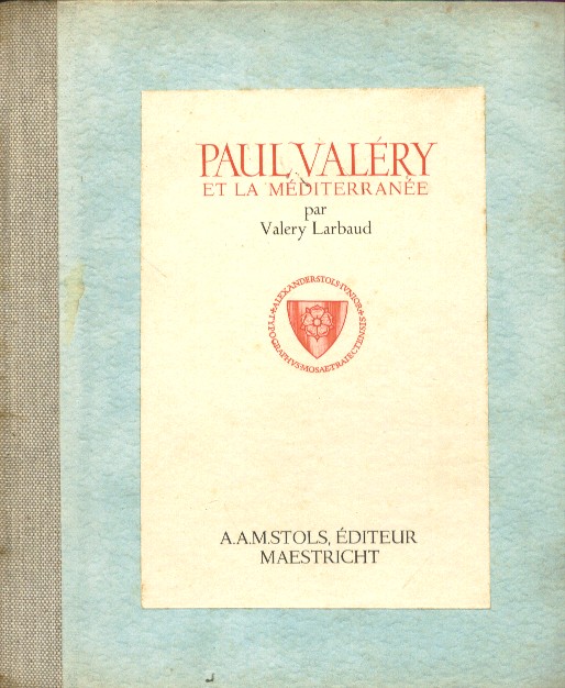 Larbaud, Valery - Paul Valry et la Mditerrane.