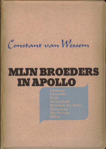 Wessem, Constant van - Mijn broeders in Apollo. Literaire herinneringen en herdenkingen.