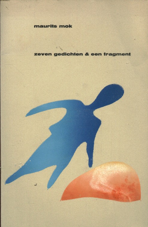 Mok, Maurits - Zeven gedichten & een fragment.