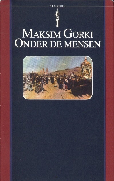 Gorki, Maksim - Onder de mensen.