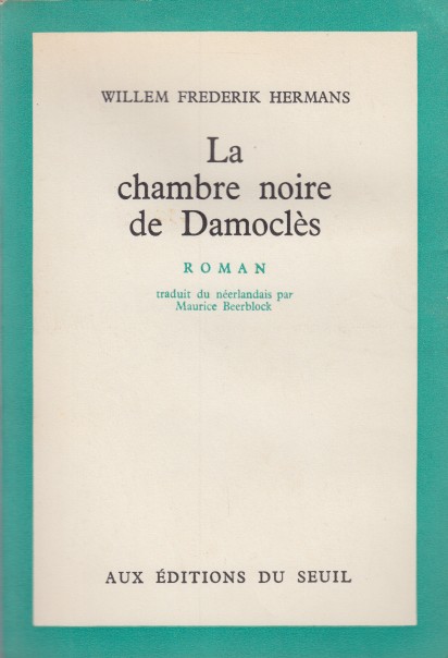 Hermans, W.F. - La chambre noire de Damocls (Franse vertaling van De donkere kamer van Damokles).