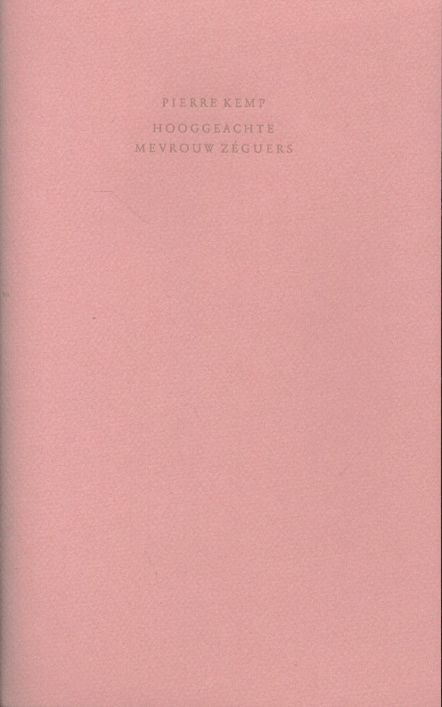 Kemp, Pierre - Hooggeachte mevrouw Zguers.