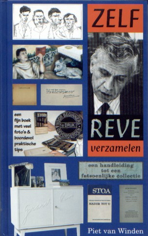 Winden, Piet van - Zelf Reve verzamelen. Handleiding tot een fatsoenlijke collectie.