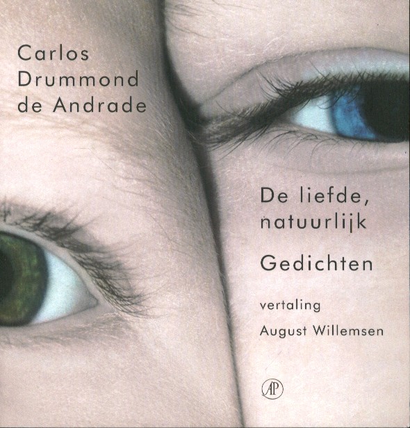 Drummond de Andrade, Carlos - De liefde, natuurlijk. Gedichten.