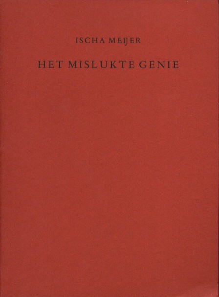 Meijer, Ischa - Het mislukte genie.