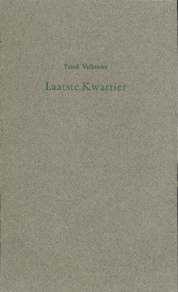 Valkenier, Frank - Laatste kwartier.