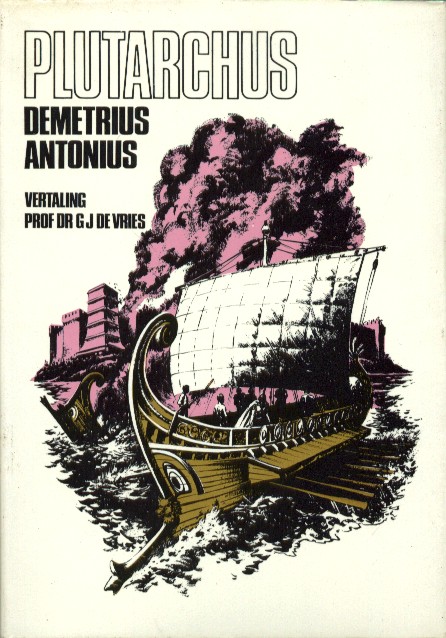 Plutarchus - Demetrius / Antonius.