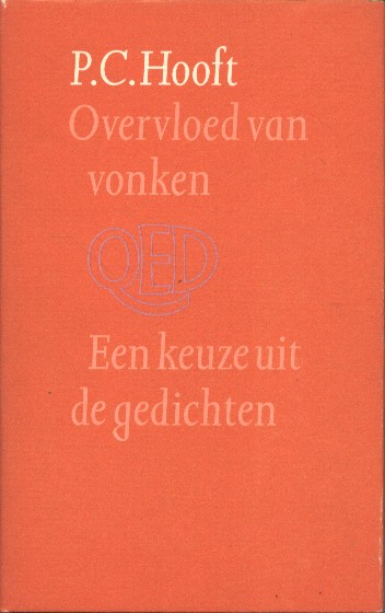 Hooft, P.C. - Overvloed van vonken. Een keuze uit de gedichten.