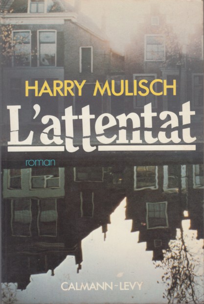 Mulisch, Harry - De aanslag (Franse vert.: L'attentat).