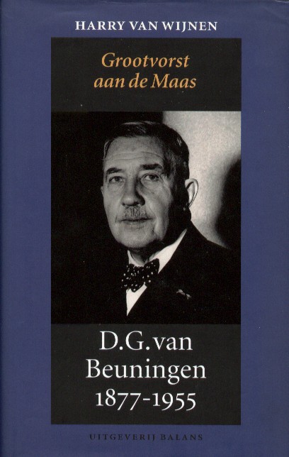Wijnen, Harry van - Grootvorst aan de Maas. D.G. van Beuningen 1877-1955.