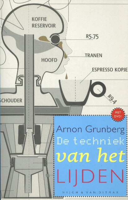 Grunberg, Arnon - De techniek van het lijden.