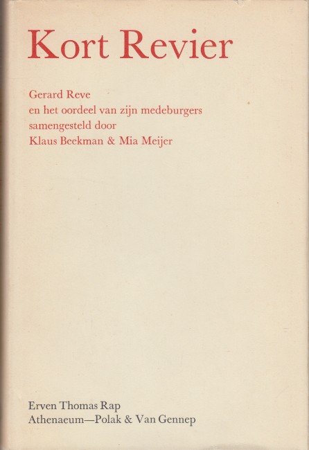 Beekman & Mia Meijer (samenst.), Klaus - Kort Revier. Gerard Reve en het oordeel van zijn medeburgers.