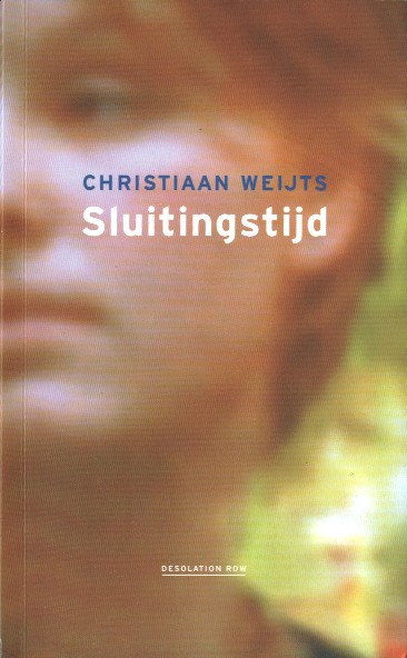 Weijts, Christiaan - Sluitingstijd. Columns.