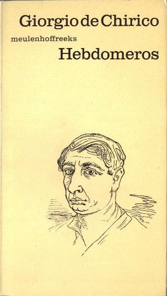 Chirico, Giorgio de - Hebdomeros.