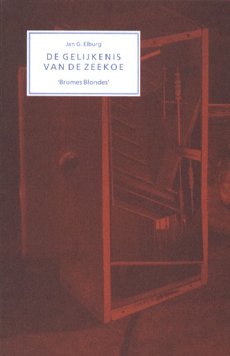 Elburg, Jan G. - De gelijkenis van de zeekoe en ander dichterlijk proza.