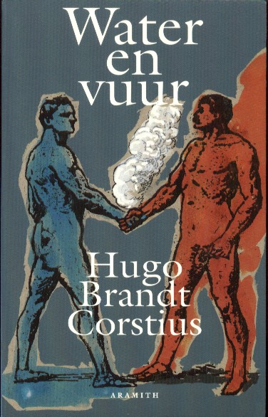 Brandt Corstius, Hugo - Water en vuur.