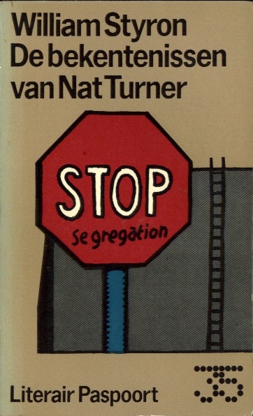 Styron, William - De bekentenissen van Nat Turner.