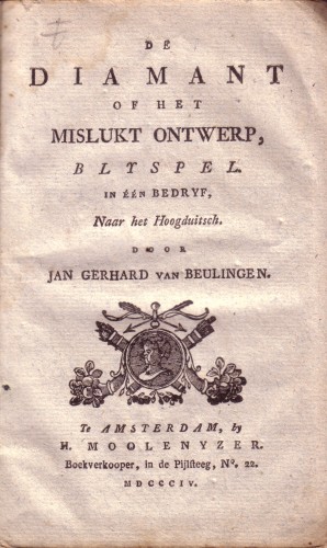 Beulingen, Jan Gerhard van - De diamant of het mislukt ontwerp. Blyspel in n bedrijf.