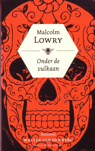 Lowry, Malcolm - Onder de vulkaan.