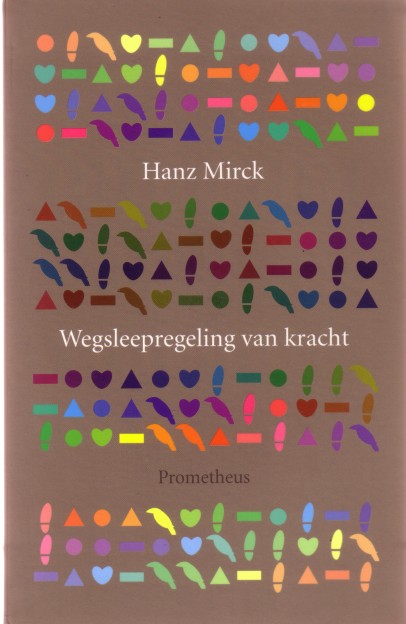 Mirck, Hanz - Wegsleepregeling van kracht. Gedichten.
