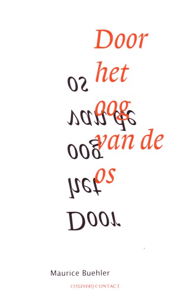 Buehler, Maurice - Door het oog van de os.