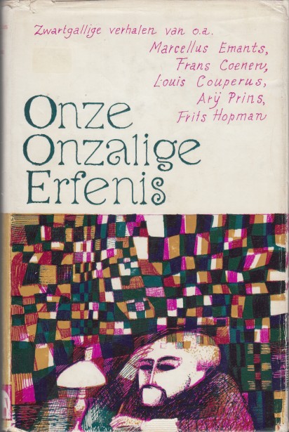 Emants, Frans Coenen e.a., Marcellus - Onze onzalige erfenis. Zwartgallige verhalen.