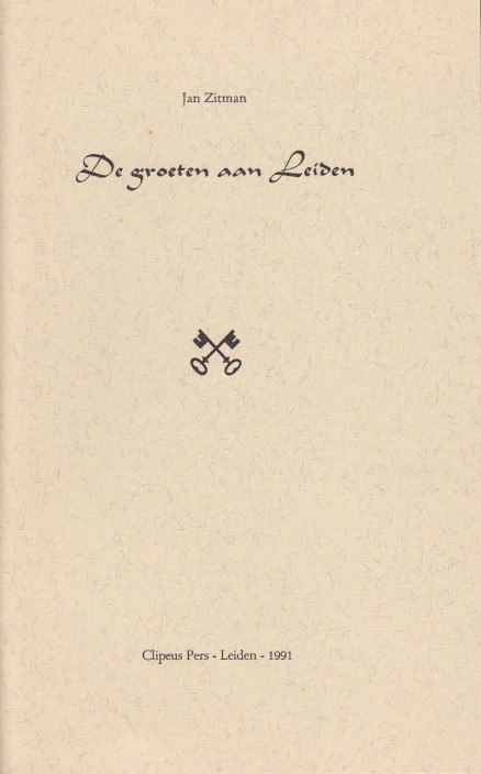 Zitman, Jan - De groeten aan Leiden.