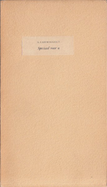 Carmiggelt, Simon - Speciaal voor u. 1965.