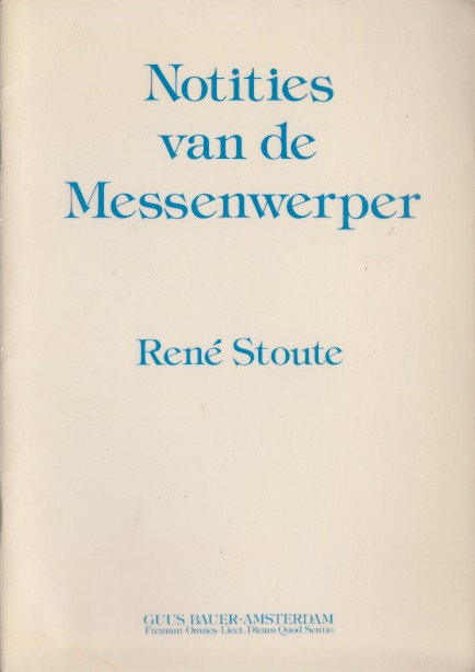 Stoute, Ren - Notities van de Messenwerper.