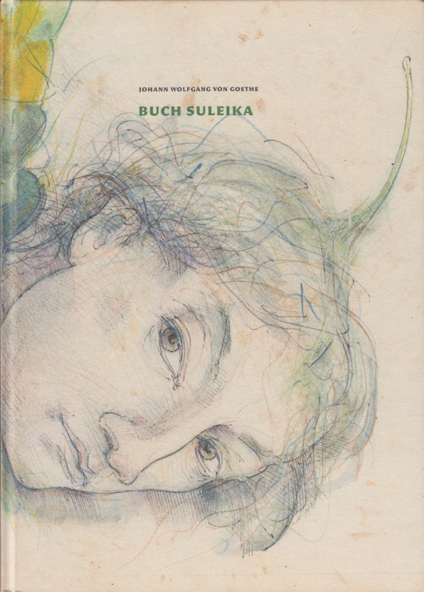 Goethe, Johann Wolfgang von - Buch Suleika.