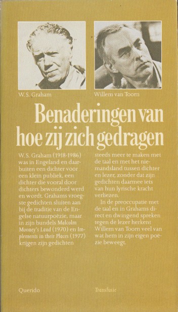 Graham, W.S. - Benaderingen van hoe zij zich gedragen.