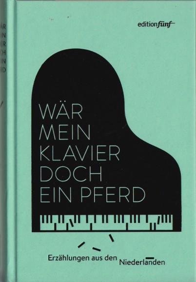 Hermanns (samenst.), Doris - Wr mein Klavier doch ein Pferd. Erzhlungen aus den Niederlanden.
