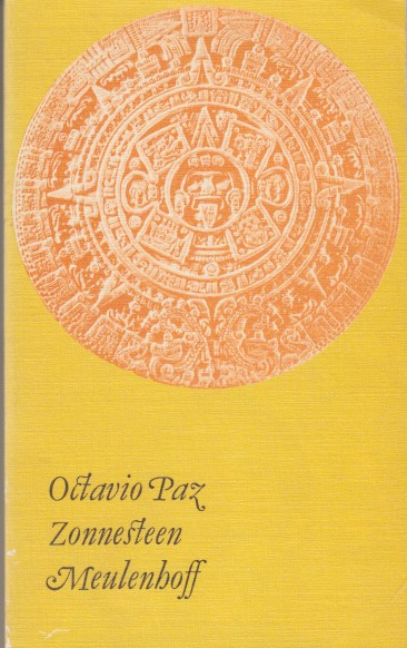 Paz, Octavio - Zonnesteen voorafgegaan door Adelaar of zon? en gevolgd door drie essays.